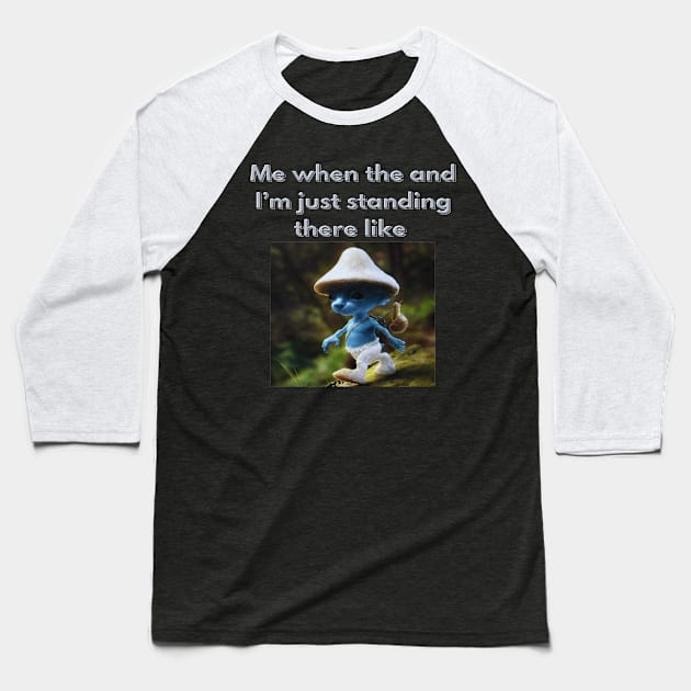 smurf cat meme blue photorealistic quote Baseball T-Shirt by GoldenHoopMarket